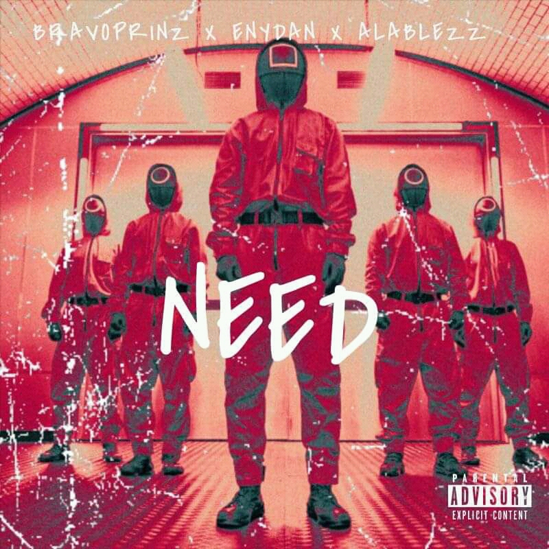 Bravoprinz -"Need" Feat Enydan, Alablezz 28