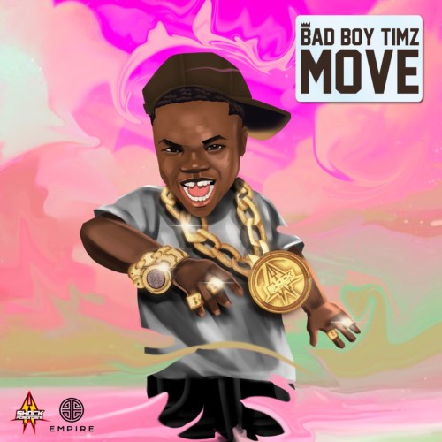 Bad Boy Timz – “Move” 2