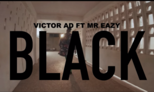 [Lyric video] Victor AD x Mr Eazi – “Black LYRICS” 6