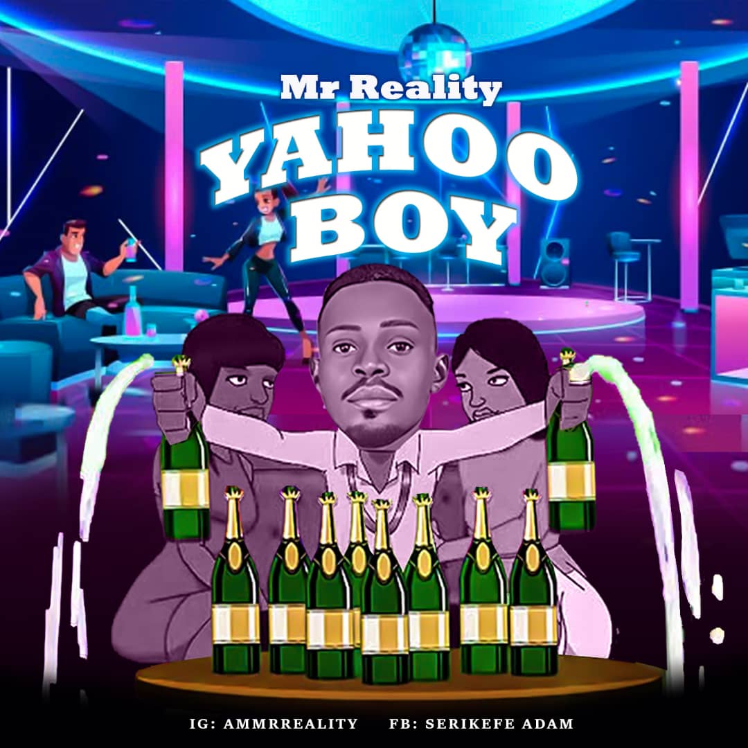 Mr Reality -"Yahoo Boy" 2