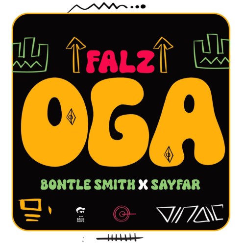 Falz – “Oga” ft. Bontle Smith x Sayfar 15