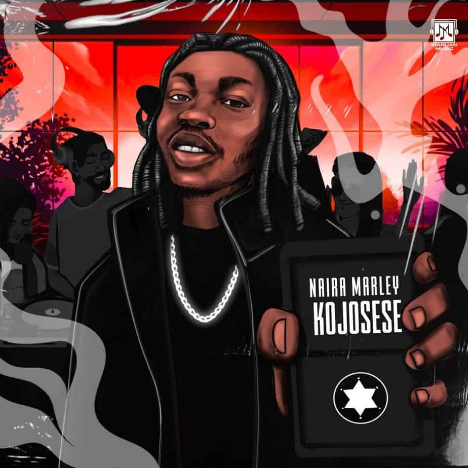 Naira Marley – “Kojosese” 12