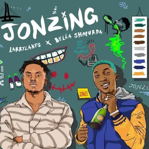 Larrylanes x Bella Shmurda – Jonzing 10