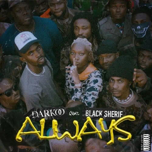 Darkoo – Always ft. Black Sherif 12