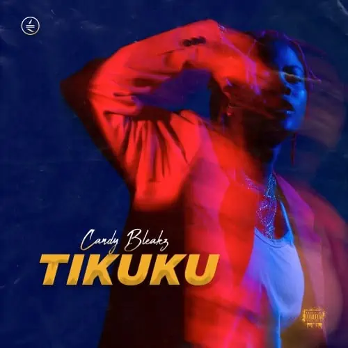 Candy Bleakz – Tikuku (Prod. by Rexxie) 1