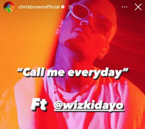 Chris Brown – Call Me Everyday ft. Wizkid 7