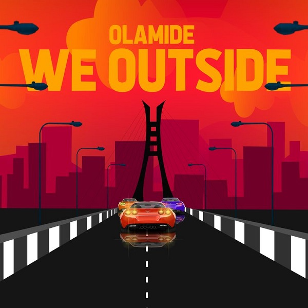 Olamide – We Outside 3