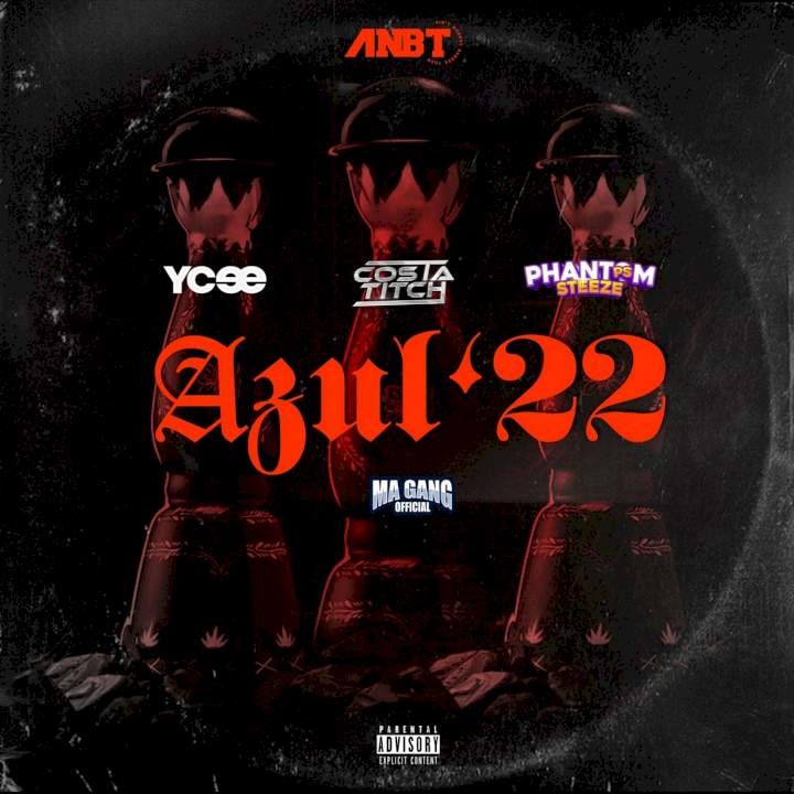 Music: YCee & Costa Titch - Azul '22 (feat. Phantom Steeze & Ma Gang Official) 17