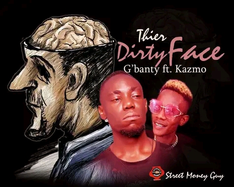 G'BANTY FT KAZMO THEIR DIRTY FACE 2