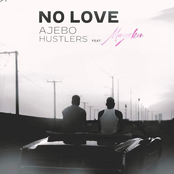 Music: Ajebo Hustlers - No Love (18 Plus) (feat. Mayorkun) 16