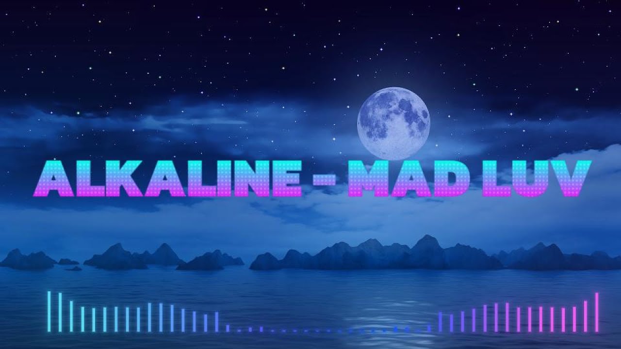 ALKALINE – MAD LUV 4