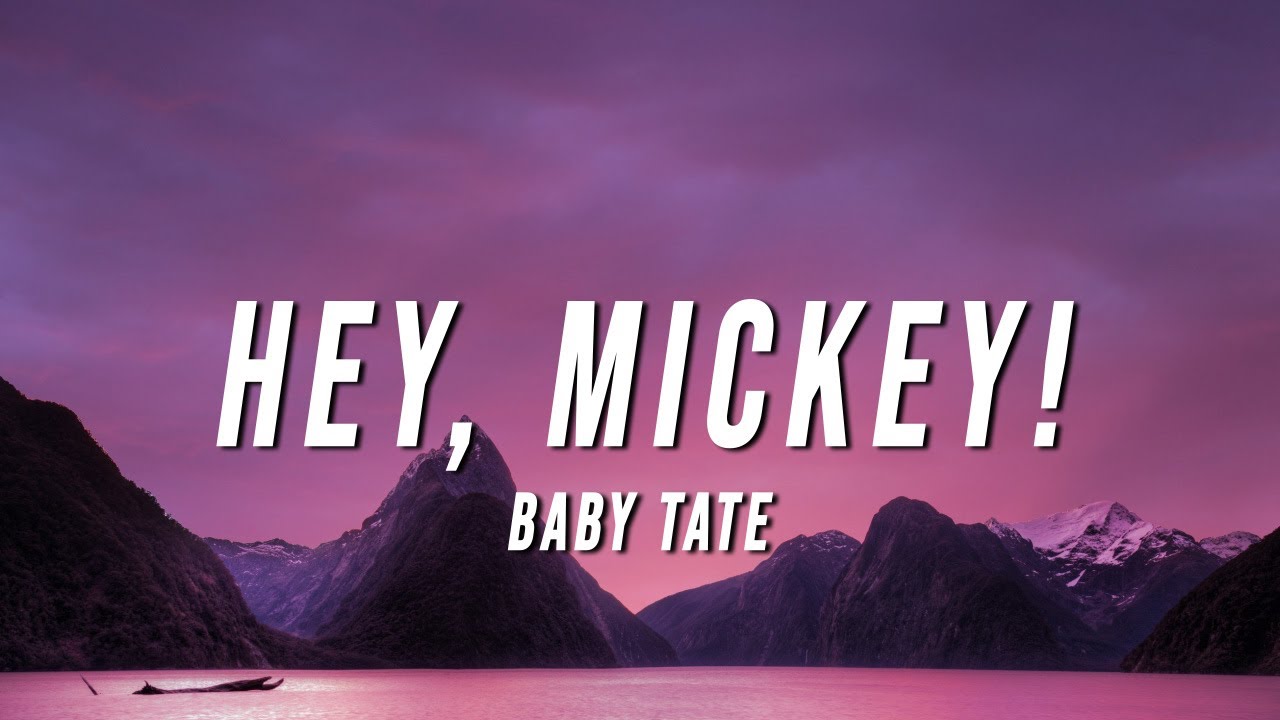 Baby Tate Hey, Mickey! Sped Up Mp3 Download