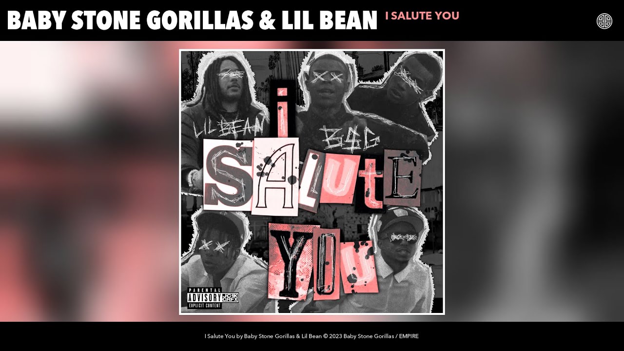 Baby Stone Gorillas & Lil Bean I Salute You Mp3 Download