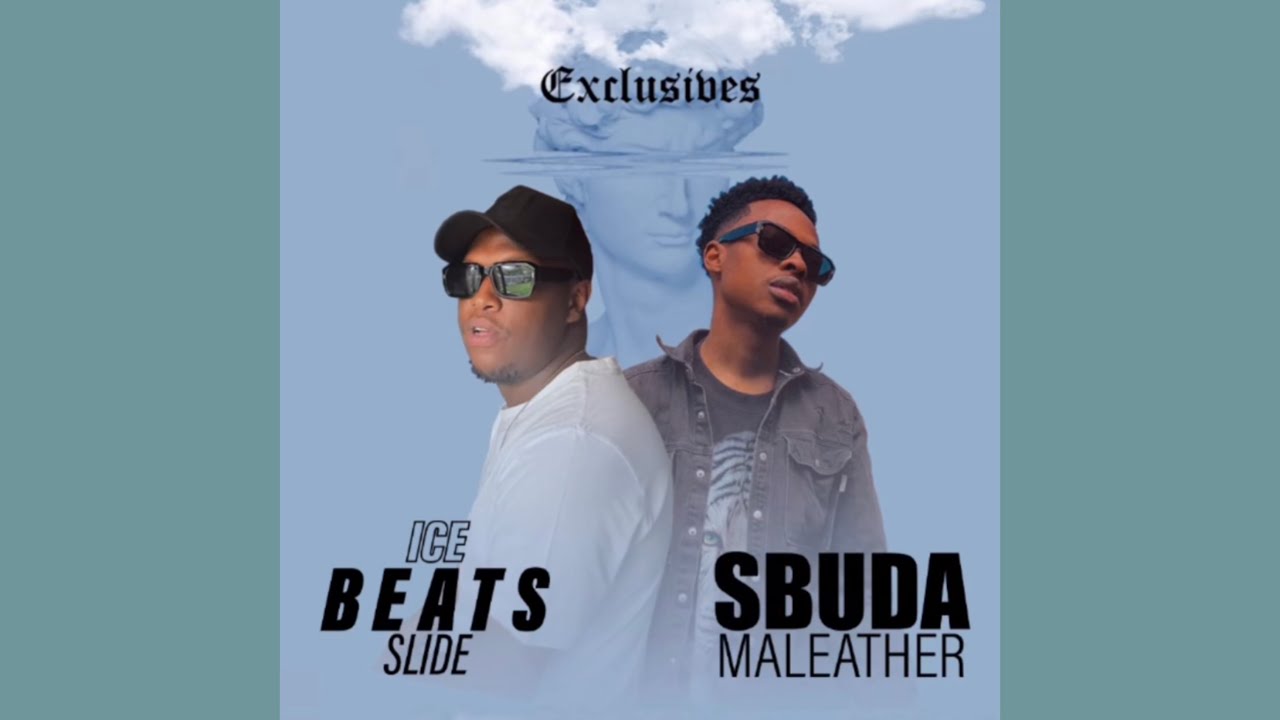 Ice Beats Slide & Sbuda Maleather – Uphambene 1