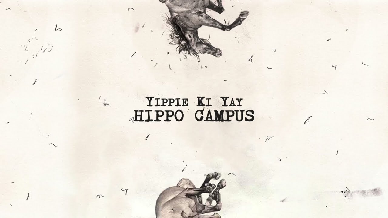 Hippo Campus – Yippie Ki Yay 2