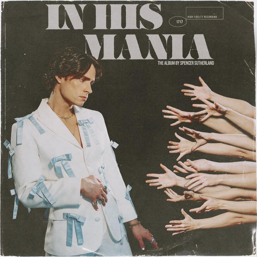 ALBUM: Spencer Sutherland – In His Mania 3