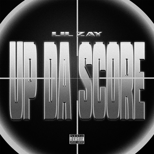 Lil Zay – Up Da Score 1