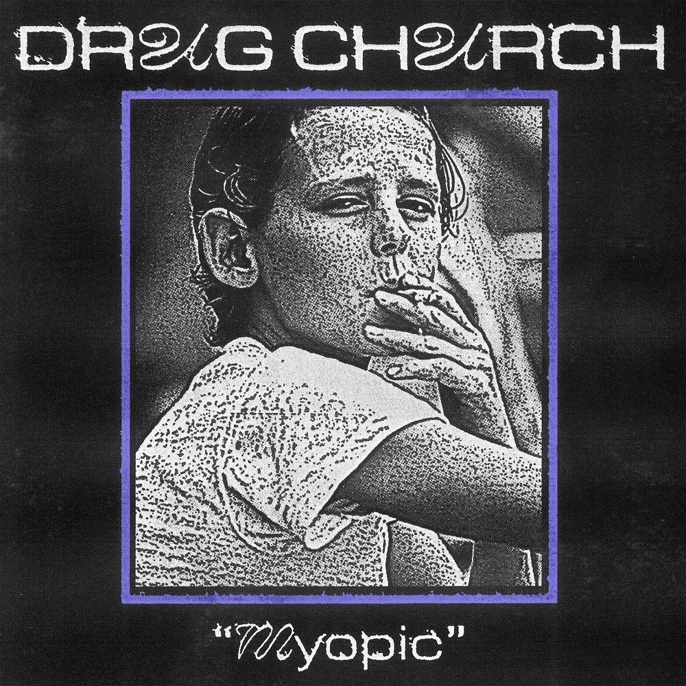 Drug Church – Myopic 1