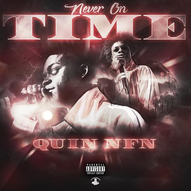 ALBUM: Quin NFN – Never On Time 3