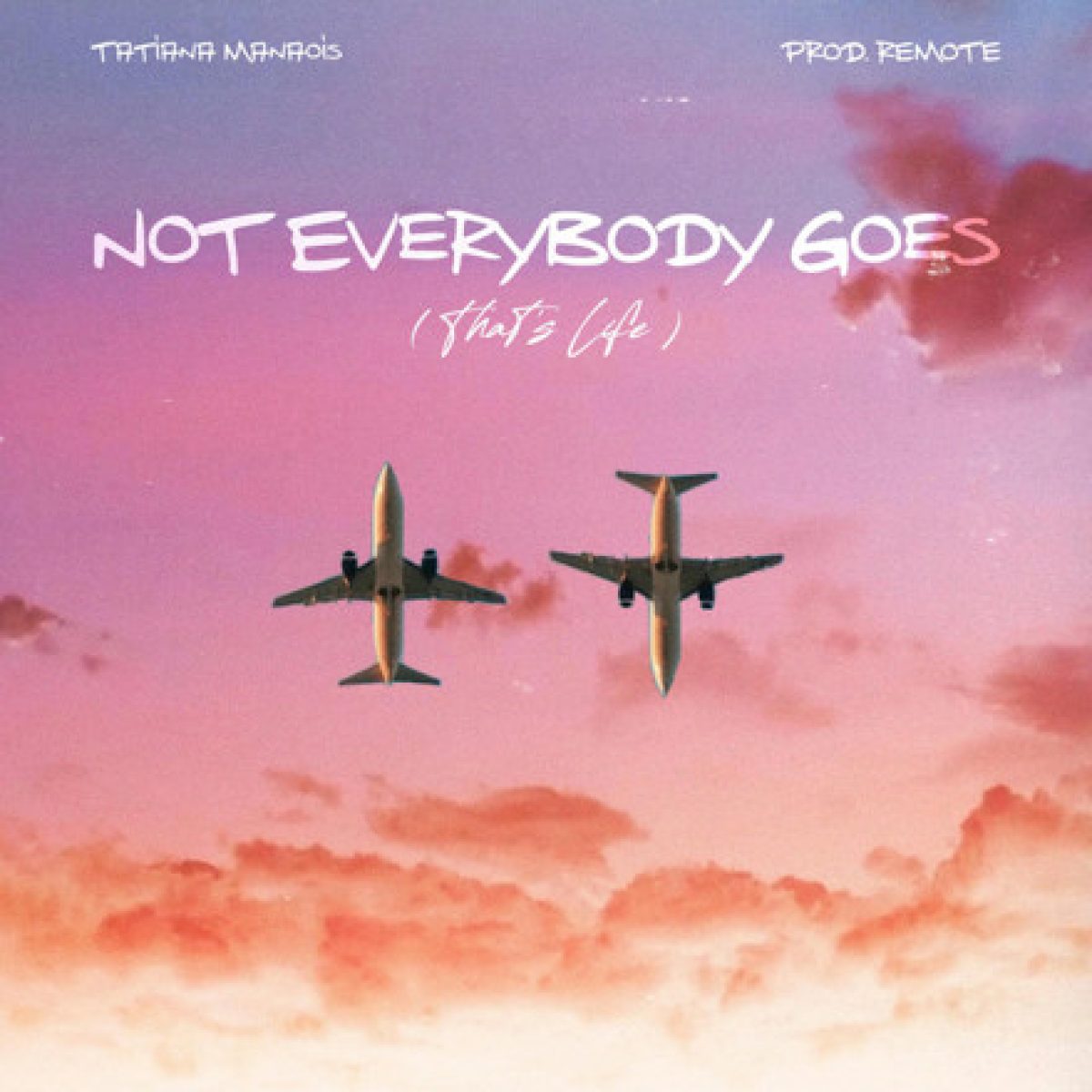 Tatiana Manaois Not Everybody Goes (That’s Life) Mp3