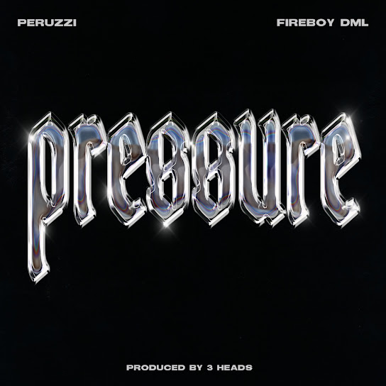 Peruzzi – Pressure ft. Fireboy DML 12