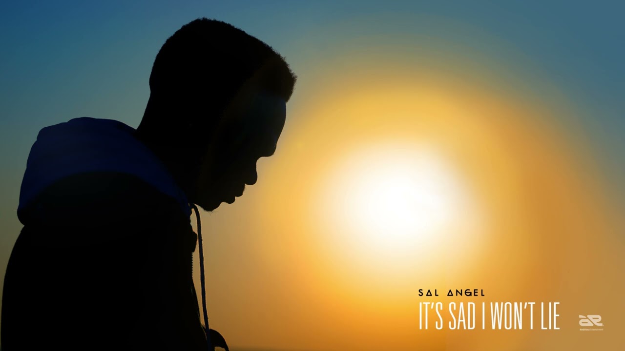 Sal Angel It’s Sad I Won’t Lie Mp3