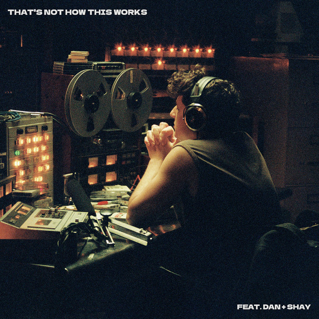 Charlie Puth – That’s Not How This Works (feat. Dan + Shay) 3