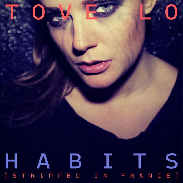 Tove Lo Habits (Stay High) [Stripped in France] Mp3