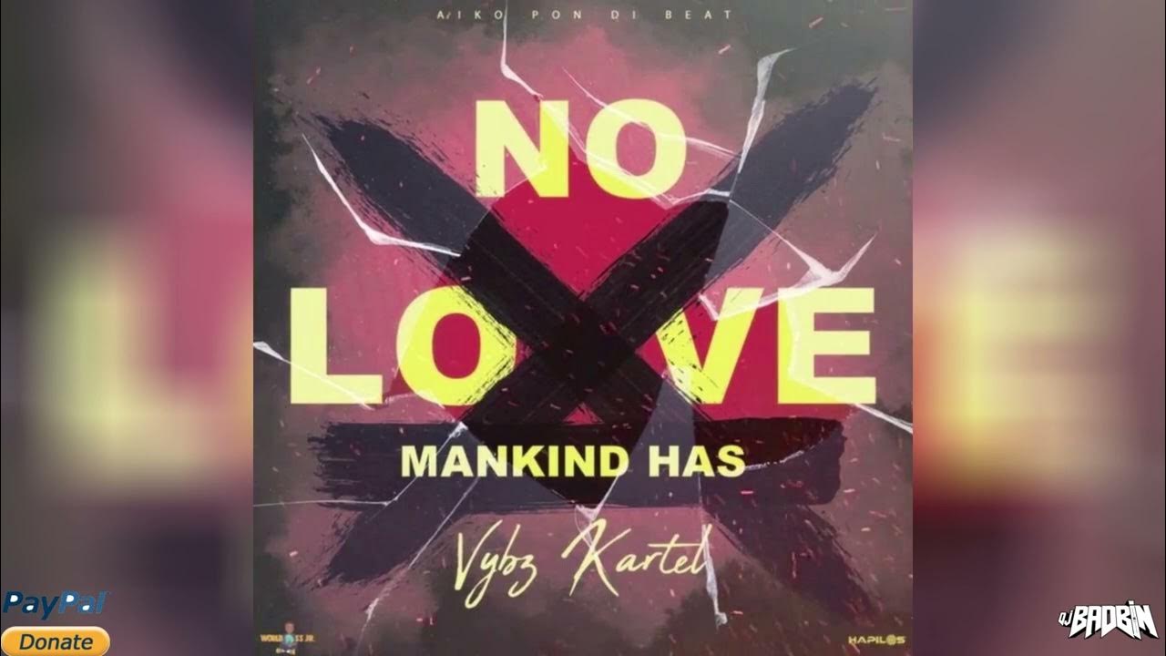 Vybz Kartel Mankind Has No Love Mp3