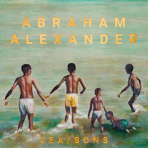 Abraham Alexander SEA/SONS Album Zip Download