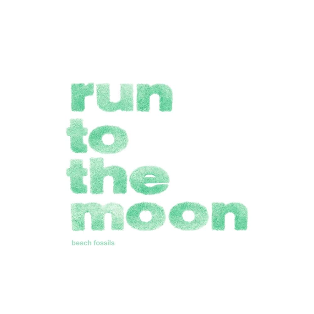 Beach Fossils – Run To The Moon 1