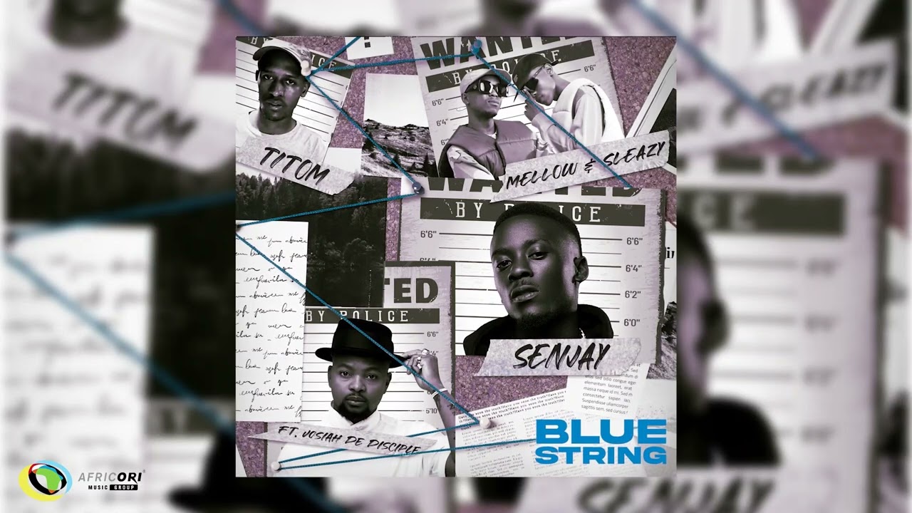 Senjay, Mellow & Sleazy and TitoM Blue String Mp3