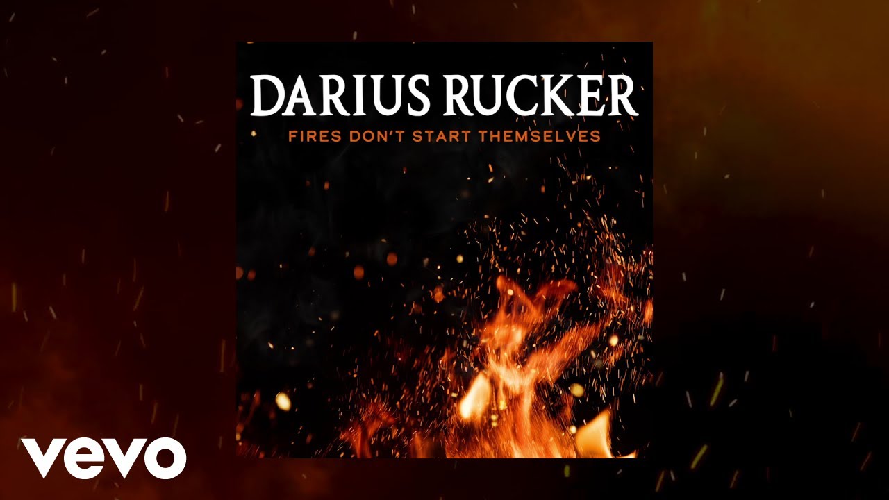 Darius Rucker – Fires Don’t Start Themselves 1