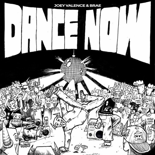 Joey Valence & Brae – DANCE NOW 1