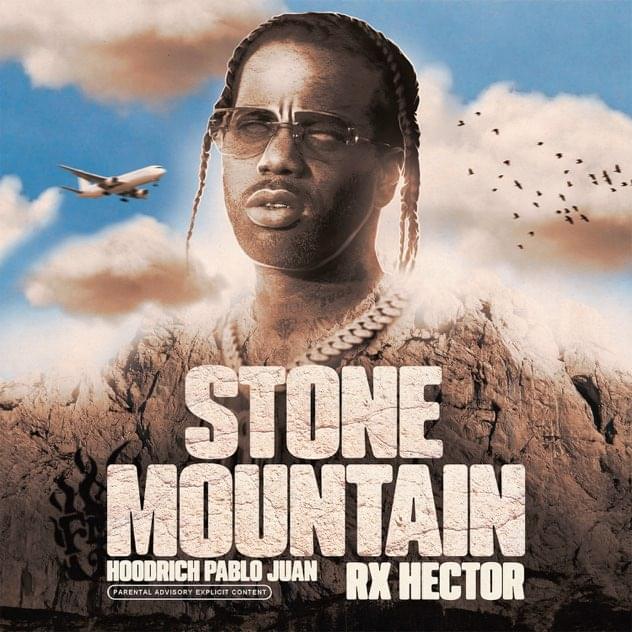 HoodRich Pablo Juan & RX HECTOR Stone Mountain Mp3