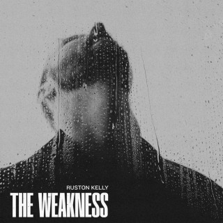 Ruston Kelly The Weakness Album Zip Download