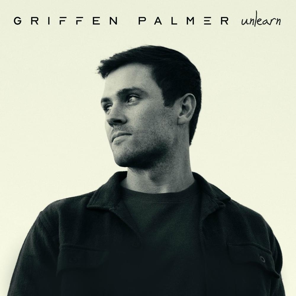 ALBUM: Griffen Palmer – Unlearn 2