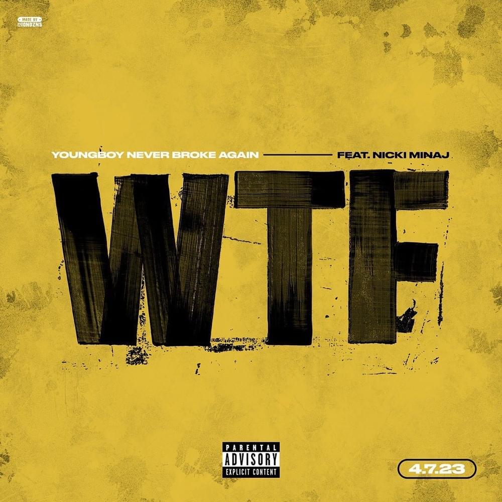 YoungBoy Never Broke Again – WTF Ft. Nicki Minaj 1