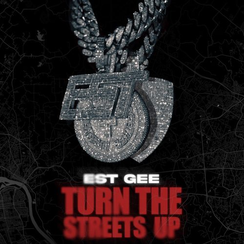 EST Gee – Turn The Streets Up 2