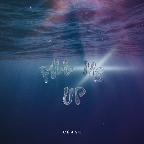 CèJae Ft. Melodicb – Fill Me Up 2