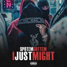 SpotemGottem – I Just Might 3