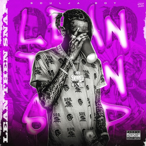 Soulja Boy – Lean Then Snap 6