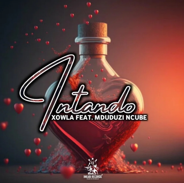 Xowla – Intando Ft. Mduduzi Ncube 1