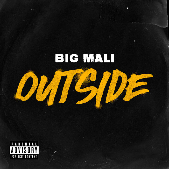 Big Mali OUTSIDE (Mali Mix) Mp3 Download