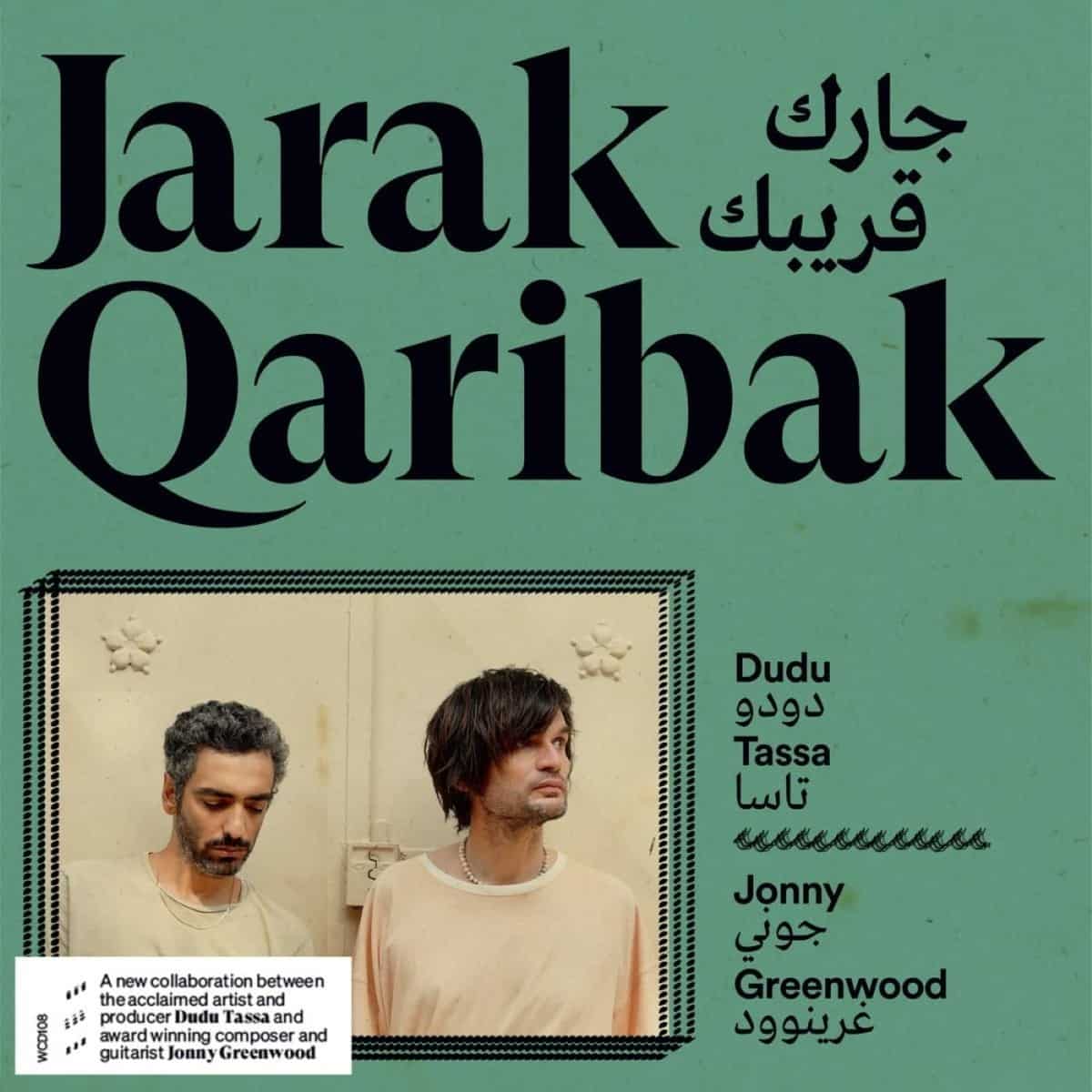 ALBUM: Dudu Tassa & Jonny Greenwood – Jarak Qaribak 1