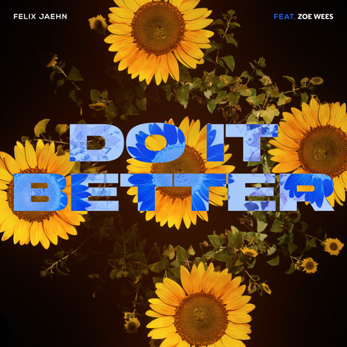 Felix Jaehn Do It Better Mp3 Download