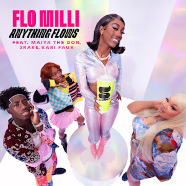 Flo Milli - Anything Flows Ft. Maiya The Don, 2Rare & Kari Faux 2