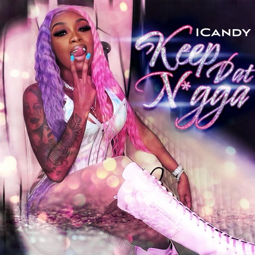 Icandy Keep Dat Nigga (Part 2) Mp3 Download