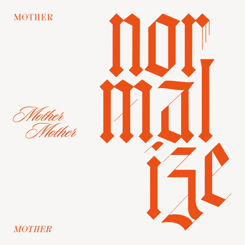 Mother Mother – Normalize 2