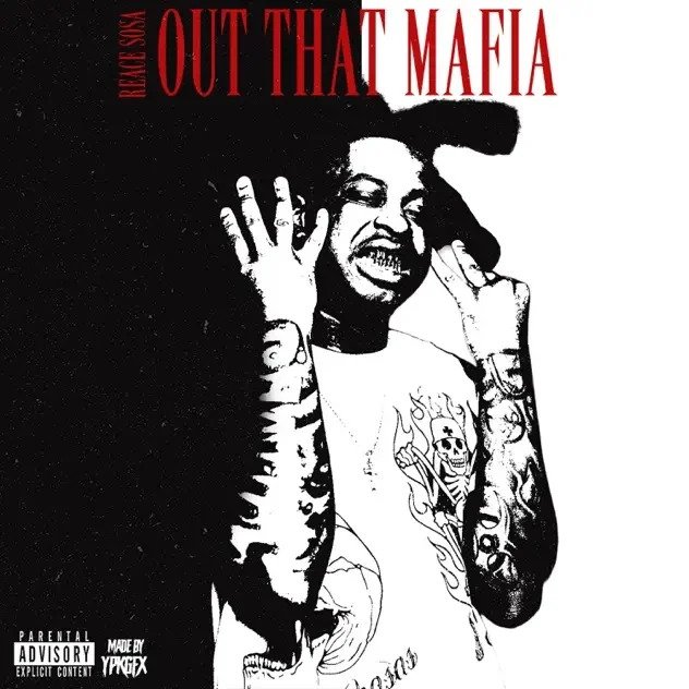 Reace Sosa - OUT THAT MAFIA 1